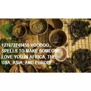 +27672740459 VOODOO SPELLS TO MAKE SOMEONE LOVE YOU IN AFRICA, THE USA, ASIA, AND EUROPE.