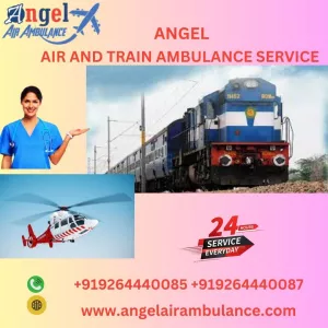 Angel Air and Train Ambulance Service in Delhi Offers Superb and Safe Transport Facilities