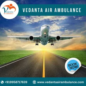 Obtain Vedanta Air Ambulance from Bangalore with Excellent Healthcare Amenities