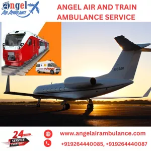Get the Best Treatment During Transportation with Angel Air And Train Ambulance Service in Delhi