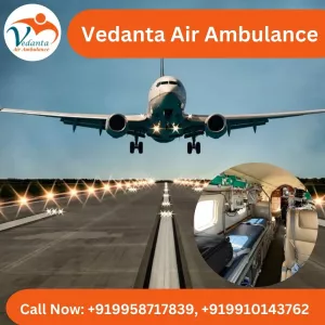 Vedanta Air Ambulance in Ranchi – Low-Cost and Reliable