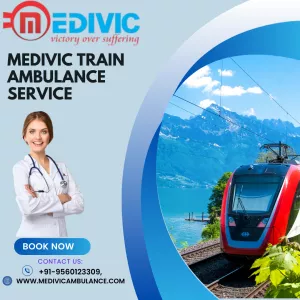 Get a Superfast & Lifelike Train Ambulance Service by Medivic in Ranchi