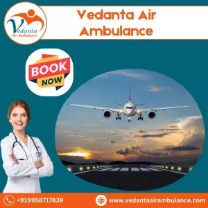 Vedanta Air Ambulance from Varanasi – Trusted and Best