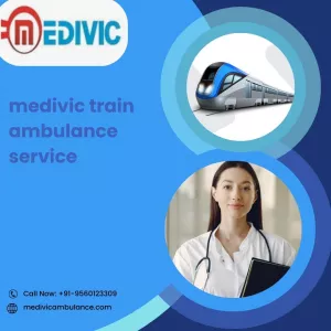 Experience Advance Care with Medivic Train Ambulance Service in Ranchi