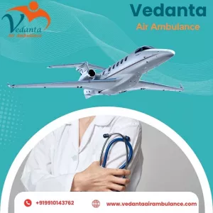 Hire Vedanta Air Ambulance Service in Bhopal for Swift Patient Shifting Service