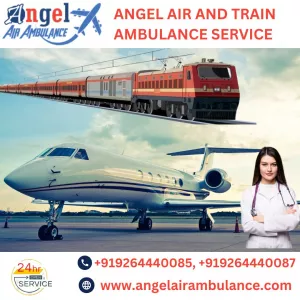 Angel Air and Train Ambulance Service in Guwahati is a Life-Saving Medical Transport Provider