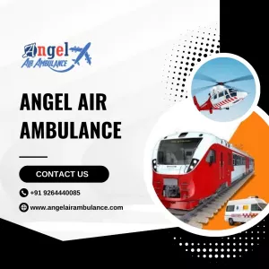 Best Air and Train Ambulance Service in Bangalore | Angel Air Ambulance