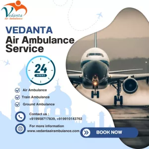 Hire Modernized Vedanta Air Ambulance Service In Gaya With Best Reliable And Cost Efficient Facility