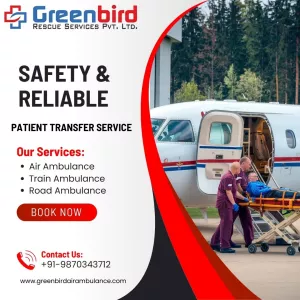 Greenbird Air and Train Ambulance Services in Guwahati: Ensuring Safe and Fast Medical Transport