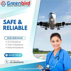 Safest Transportation with Greenbird Air and Train Ambulance Services in Bangalore