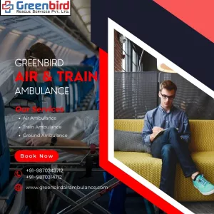 Hire Greenbird Air And Train Ambulance Service in Siliguri For Shifting Patients with guaranteed service