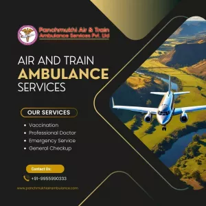 Avail The Top Air and Train Ambulance Services in Raigarh with Properly Sanitized by Panchmukhi