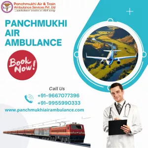 Hire World-Class Train Ambulance Services in Patna with a Top-Grade Medical Team by Panchmukhi