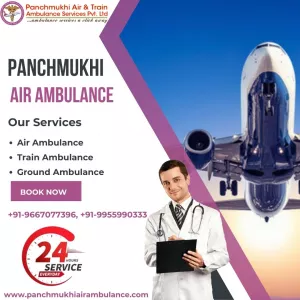 Get Upgraded Medical Help from Panchmukhi Air and Train Ambulance Services in Kolkata