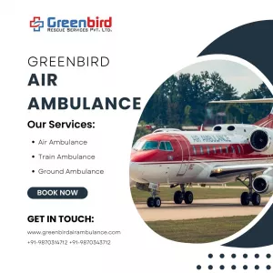 Book Greenbird Air Ambulance Services In Kharagpur And Get Advanced High-Tech Machines