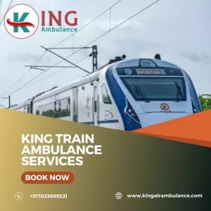 Use King Train Ambulance in Patna for an Uncomplicated Transfer Journey