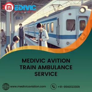 Choose Medivic Aviation Train Ambulance Service in Guwahati for fast and safe transportation