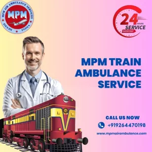 Book MPM Train Ambulance Service in Chennai with Top-Level Medical Setup