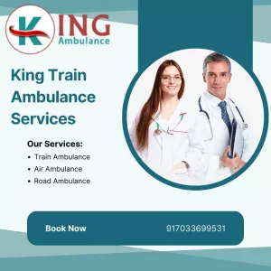 For Fast and Safe Transportation Choose King Train Ambulance in Kolkata