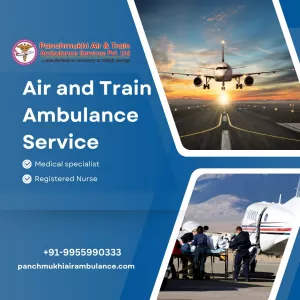 Book Our Panchmukhi Air and Train Ambulance Services in Patna Right Away