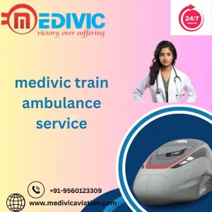 Choose Medivic Train Ambulance from Mumbai for all your Medical Requirements