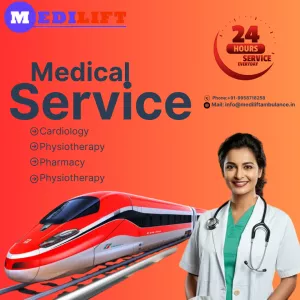 Medilift Train Ambulance Services in Bangalore Provides trustworthy Medical Transportation