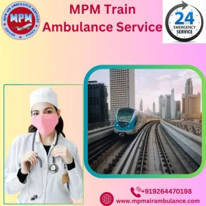 Get Top-class MPM Train Ambulance Service in Dibrugarh with Life-Saving Medical Tools