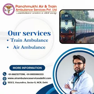 Panchmukhi Train Ambulance in Delhi Provides Family-Like Support That Takes Care of Your Patient at Every Step