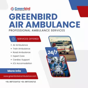 Get Rapid Response with Expert Care with Greenbird Air Ambulance in North Lakhimpur