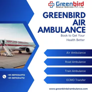 Reliable Patient Transportation With Greenbird Air Ambulance Service In Patiala