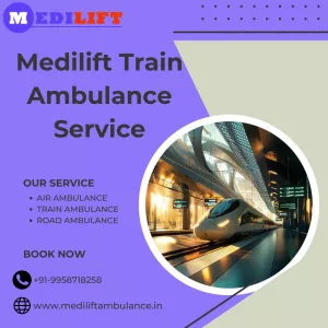 Choose Medilift Train Ambulance Service in Dibrugarh for a Quick Medical Transfer