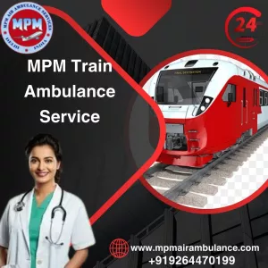 Use Safe and Dependable MPM Train Ambulance Services in Gorakhpur