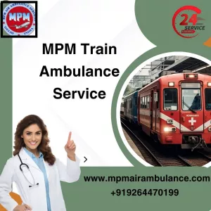 MPM Train Ambulance Services in Indore Offers the Best Patient Transportation