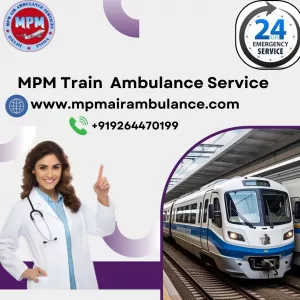 MPM Train Ambulance is the First Choice for the People of Delhi