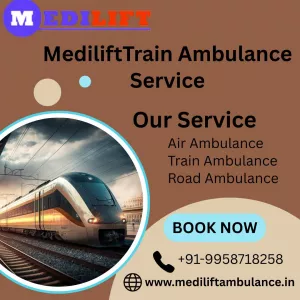 Choose Medilift Train Ambulance in Dibrugarh for the Best Transfer Experience