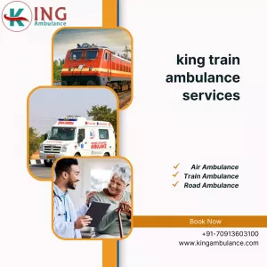 Choose King Train Ambulance in Patna for a Safe Relocation Journey