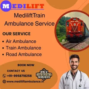 Easy medical transfer is possible with Medilift Train Ambulance in Bangalore