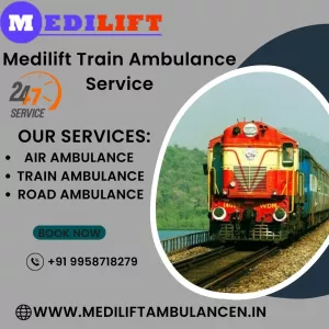 Medilift Train Ambulance in Lucknow provides the best medical transfer