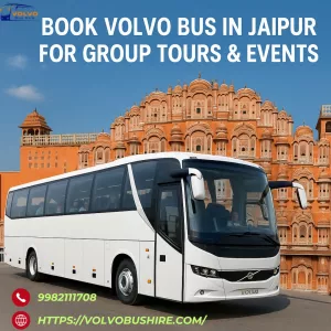 Book Volvo Bus in Jaipur for Group Tours & Events
