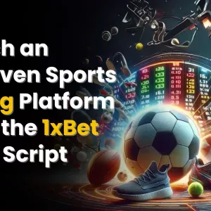 1XBet Clone script: Start Your Smart Betting Business in No Time
