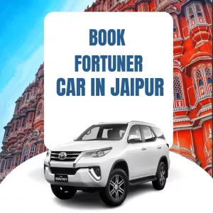 Explore Jaipur in Style with Fortuner Car Rental Services