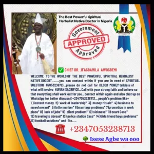 The best powerful spiritual herbalist native doctor in Nigeria