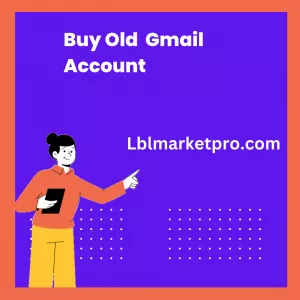Expert Tips for Buying Safe and Verified Old Gmail Accounts