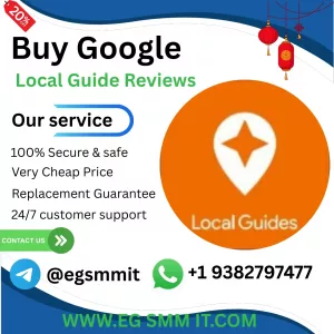 Buy Google Local Guide Reviews From An Expert Website EG SMM IT