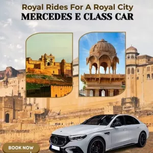 Book Mercedes E Class Rental Jaipur | Luxury Taxi Cab