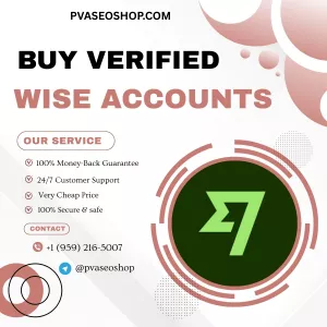 Buy Verified Wise Business Accounts – Ready to Use Today
