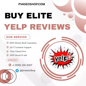 Buy Elite Yelp Reviews Cheap Price – 100% Verified