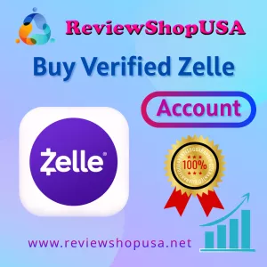 Best 10 USA Shops to Buy Verified Zelle Account Fast
