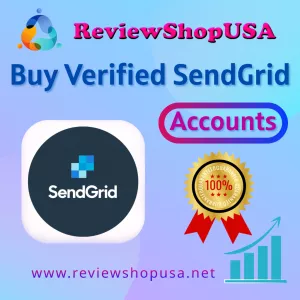 Top 9 Sites to Buy Verified SendGrid Accounts Fast