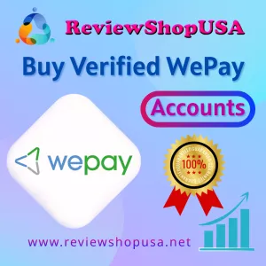 5 Best Platforms to Buy Cheap but Safe Verified WePay Accounts